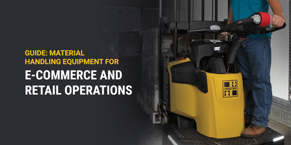 01-Material-Handling-Equipment-for-e-Commerce-and-Retail-Operations 01-Material-Handling-Equipment-for-e-Commerce-and-Retail-Operations